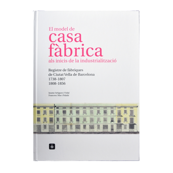 Imatge de la coberta del llibre 'El model de casa fàbrica als inicis de la industrialització'